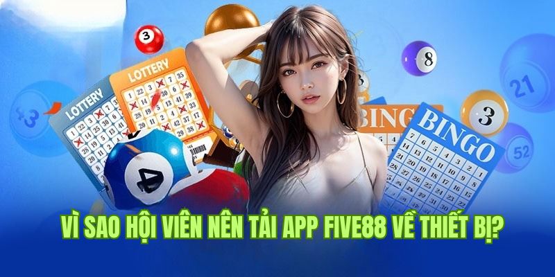 Lợi ích sử dụng giao diện thân thiện sau khi tải app Five88