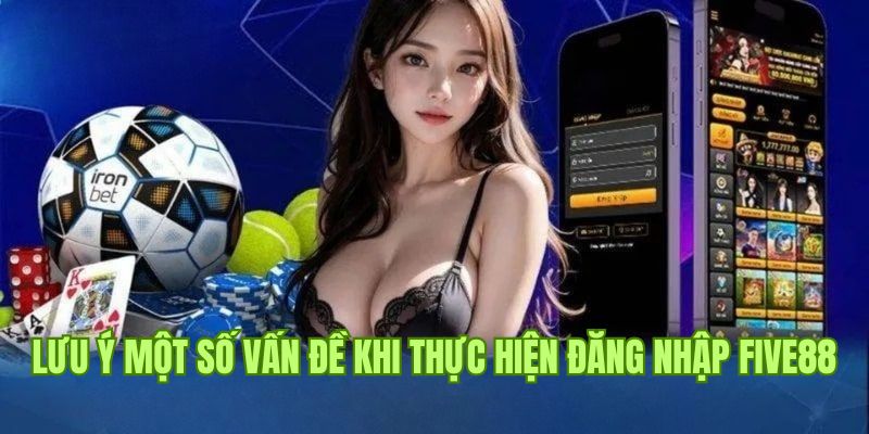 Cần đảm bảo kết nối đăng nhập Five88 an toàn