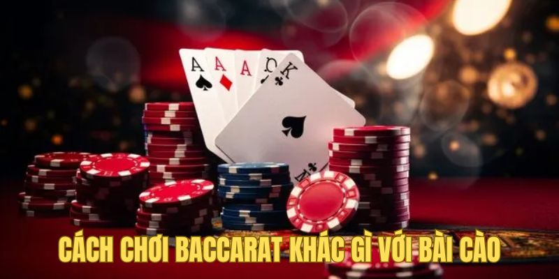 Những nét khác biệt của cách chơi baccarat và bài cào 